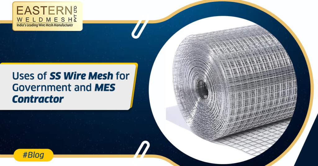 Uses of SS Wire Mesh for Government and MES Contractor