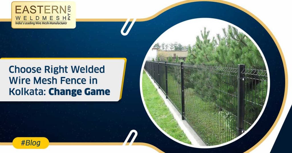 Choose-Right-Welded-Wire-Mesh-Fence-in-Kolkata-Change-Game